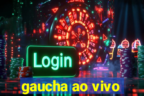 gaucha ao vivo